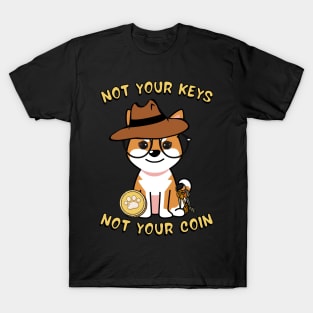 Not your keys not your coin - orange dog T-Shirt